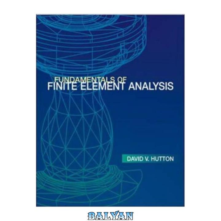 دانلود کتاب Fundamentals of Finite Element Analysis